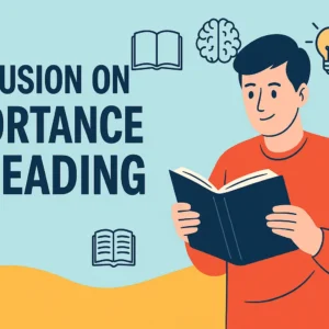 Conclusion on Importance of Reading Essay