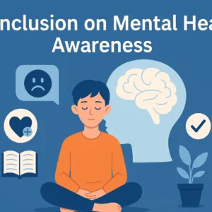 Conclusion on Mental Health Awareness – For Students