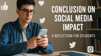 Conclusion on Social Media Impact on Students | Effects, Pros & Cons